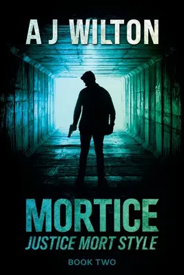 Mortice: Sprawiedliwość w stylu Morta - Mortice: Justice Mort Style