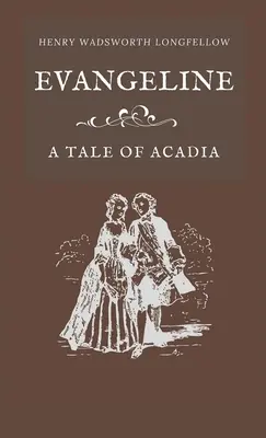 Evangeline: Opowieść o Akadii - Evangeline A Tale of Acadia