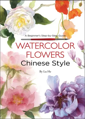 Kwiaty akwarelowe w stylu chińskim - przewodnik krok po kroku dla początkujących - Watercolor Flowers Chinese Style - A Beginner's Step-by-Step Guide