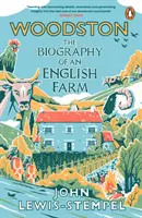 Woodston - Biografia angielskiej farmy - bestseller The Sunday Times - Woodston - The Biography of An English Farm - The Sunday Times Bestseller