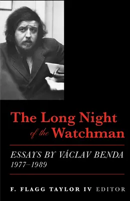 Długa noc stróża: Eseje Vaclava Bendy, 1977-1989 - The Long Night of the Watchman: Essays by Vaclav Benda, 1977-1989