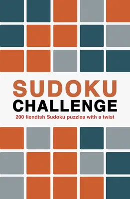 Sudoku Challenge: 200 diabelskich łamigłówek sudoku z niespodzianką - Sudoku Challenge: 200 Fiendish Sudoku Puzzles with a Twist