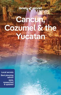 Lonely Planet Cancun, Cozumel i Jukatan 10 - Lonely Planet Cancun, Cozumel & the Yucatan 10