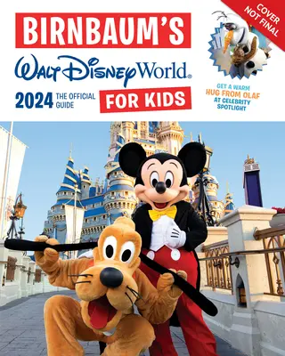 Birnbaum's 2024 Walt Disney World for Kids: Oficjalny przewodnik - Birnbaum's 2024 Walt Disney World for Kids: The Official Guide