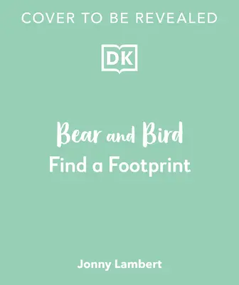 Niedźwiedź i ptak Jonny'ego Lamberta: Find a Footprint: Leśna przygoda w poszukiwaniu i odnajdywaniu - Jonny Lambert's Bear and Bird: Find a Footprint: A Woodland Search and Find Adventure