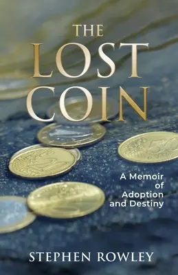 The Lost Coin: Pamiętnik adopcji i przeznaczenia - The Lost Coin: A Memoir of Adoption and Destiny