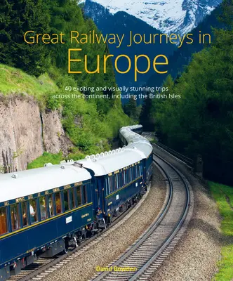 Wspaniałe podróże koleją po Europie - Great Railway Journeys in Europe