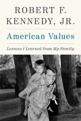 Amerykańskie wartości: Lekcje, których nauczyłem się od mojej rodziny - American Values: Lessons I Learned from My Family
