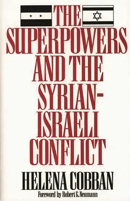Supermocarstwa i konflikt syryjsko-izraelski: Poza zarządzaniem kryzysowym? - The Superpowers and the Syrian-Israeli Conflict: Beyond Crisis Management?
