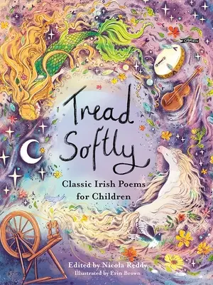 Tread Softly: Klasyczne irlandzkie wiersze dla dzieci - Tread Softly: Classic Irish Poems for Children