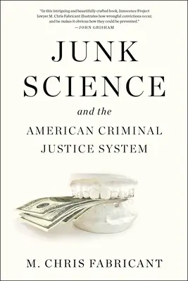 Nauka o śmieciach i amerykański system sądownictwa karnego - Junk Science and the American Criminal Justice System