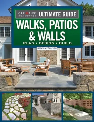 Ultimate Guide to Walks, Patios & Walls, Updated 2nd Edition: Planuj - Projektuj - Buduj - Ultimate Guide to Walks, Patios & Walls, Updated 2nd Edition: Plan - Design - Build