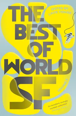 The Best of World SF Vol 3: Tom 3 - The Best of World SF Vol 3: Volume 3