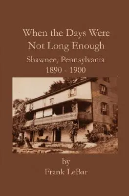 Kiedy dni nie były wystarczająco długie - When the Days Were Not Long Enough
