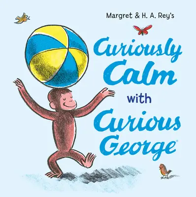 Zaciekawiony spokój z Ciekawskim Georgem - Curiously Calm with Curious George