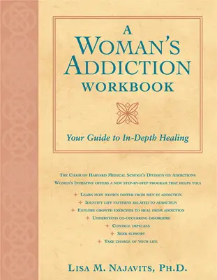 A Woman's Addiction Workbook: Twój przewodnik po dogłębnym wyzdrowieniu - A Woman's Addiction Workbook: Your Guide to In-Depth Recovery