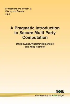 Pragmatyczne wprowadzenie do bezpiecznych obliczeń wielostronnych - A Pragmatic Introduction to Secure Multi-Party Computation