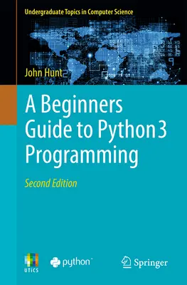 Przewodnik dla początkujących po programowaniu w Pythonie 3 - A Beginners Guide to Python 3 Programming