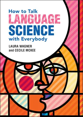 Jak rozmawiać o nauce języka z każdym - How to Talk Language Science with Everybody