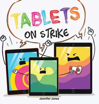 Tablety strajkują: Zabawna, rymowana, czytana na głos książka o odpowiedzialności za przybory szkolne - Tablets on Strike: A Funny, Rhyming, Read Aloud About Responsibility With School Supplies