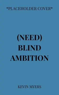 Potrzeba ślepej ambicji - Need Blind Ambition