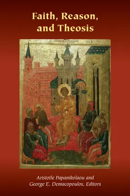 Wiara, rozum i teoza - Faith, Reason, and Theosis