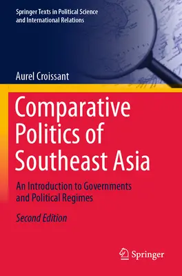 Polityka porównawcza Azji Południowo-Wschodniej: Wprowadzenie do rządów i reżimów politycznych - Comparative Politics of Southeast Asia: An Introduction to Governments and Political Regimes