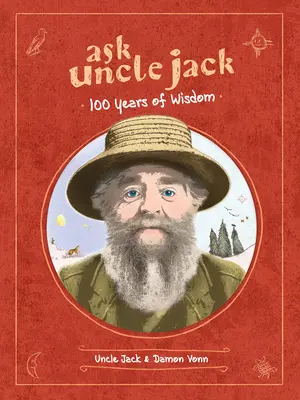 Zapytaj wujka Jacka: 100 lat mądrości - Ask Uncle Jack: 100 Years of Wisdom