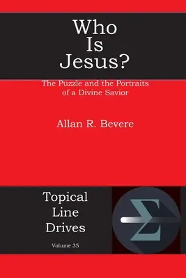 Kim jest Jezus? Zagadka i portrety Boskiego Zbawiciela - Who Is Jesus?: The Puzzle and the Portraits of a Divine Savior