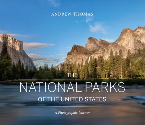 Parki narodowe Stanów Zjednoczonych: A Photographic Journey, 2nd Edition - The National Parks of the United States: A Photographic Journey, 2nd Edition