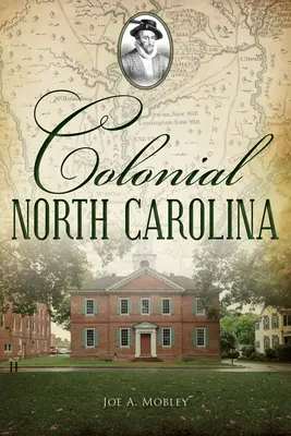 Kolonialna Karolina Północna - Colonial North Carolina