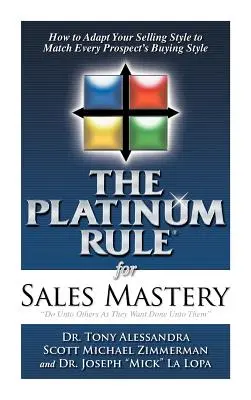 Platynowa zasada mistrzostwa sprzedaży, książka w twardej oprawie - The Platinum Rule for Sales Mastery Hardback Book