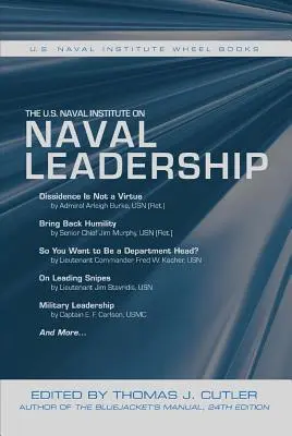 The U.S. Naval Institute on Naval Leadership (Przywództwo Marynarki Wojennej Stanów Zjednoczonych) - The U.S. Naval Institute on Naval Leadership