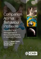 Problemy z zachowaniem zwierząt towarzyszących: Zapobieganie i zarządzanie problemami behawioralnymi w praktyce weterynaryjnej - Companion Animal Behaviour Problems: Prevention and Management of Behaviour Problems in Veterinary Practice