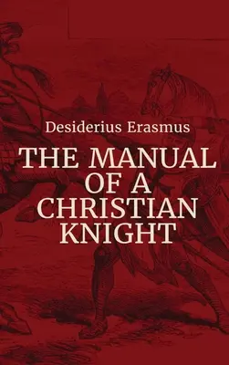 Podręcznik chrześcijańskiego rycerza - Manual of a Christian Knight