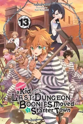 Przypuśćmy, że dzieciak z Ostatniego Lochu Boonies przeniósł się do miasta startowego, Vol. 13 (Light Novel) - Suppose a Kid from the Last Dungeon Boonies Moved to a Starter Town, Vol. 13 (Light Novel)