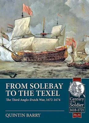 Od Solebay do Texel: Trzecia wojna angielsko-holenderska, 1672-1674 - From Solebay to the Texel: The Third Anglo-Dutch War, 1672-1674