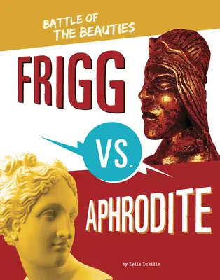 Frigg kontra Afrodyta: Bitwa piękności - Frigg vs. Aphrodite: Battle of the Beauties