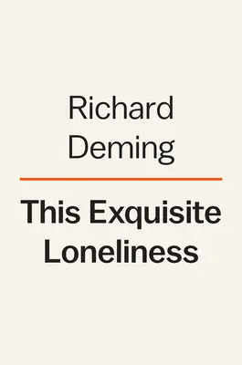 Wykwintna samotność: Czego samotnicy, wyrzutki i niezrozumiani mogą nas nauczyć o kreatywności - This Exquisite Loneliness: What Loners, Outcasts, and the Misunderstood Can Teach Us about Creativity