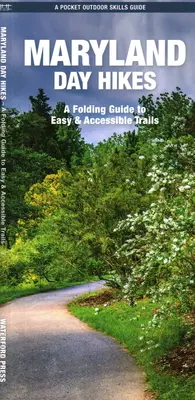 Maryland Day Hikes - Składany przewodnik po łatwych i dostępnych szlakach - Maryland Day Hikes - A Folding Guide to Easy and Accessible Trails