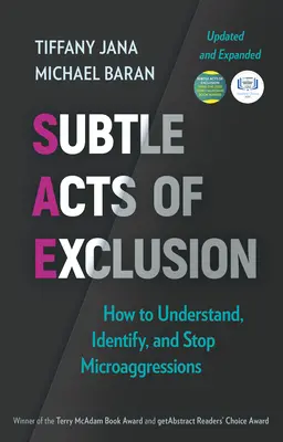 Subtelne akty wykluczenia, wydanie drugie: Jak zrozumieć, zidentyfikować i powstrzymać mikroagresję - Subtle Acts of Exclusion, Second Edition: How to Understand, Identify, and Stop Microaggressions