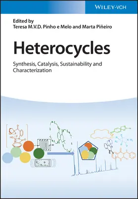 Heterocykle: Synteza, kataliza, zrównoważony rozwój i charakterystyka - Heterocycles: Synthesis, Catalysis, Sustainability, and Characterization