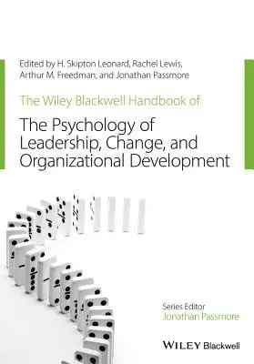 The Wiley-Blackwell Handbook of the Psychology of Leadership, Change, and Organizational Development (Podręcznik psychologii przywództwa, zmian i rozwoju organizacyjnego) - The Wiley-Blackwell Handbook of the Psychology of Leadership, Change, and Organizational Development