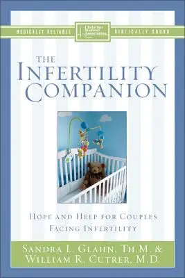 The Infertility Companion: Nadzieja i pomoc dla par borykających się z niepłodnością - The Infertility Companion: Hope and Help for Couples Facing Infertility