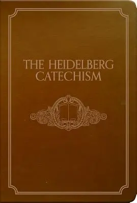 Katechizm Heidelberski - The Heidelberg Catechism
