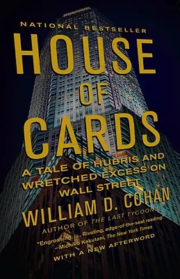 House of Cards: Opowieść o pychy i nędznym nadmiarze na Wall Street - House of Cards: A Tale of Hubris and Wretched Excess on Wall Street