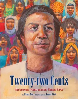 Dwadzieścia dwa centy: Muhammad Yunus i Bank Wiejski - Twenty-Two Cents: Muhammad Yunus and the Village Bank