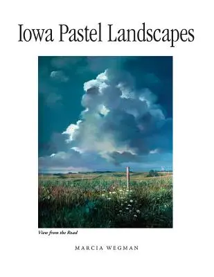 Pastelowe krajobrazy Iowa - Iowa Pastel Landscapes