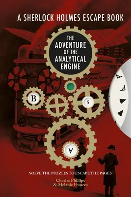 Księga ucieczki Sherlocka Holmesa: Przygoda z Analitycznym Silnikiem: Rozwiąż zagadki, by uciec ze stron tomu 3 - The Sherlock Holmes Escape Book: Adventure of the Analytical Engine: Solve the Puzzles to Escape the Pagesvolume 3