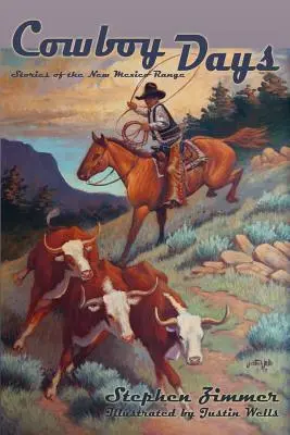 Kowbojskie dni, opowieści z Nowego Meksyku - Cowboy Days, Stories of the New Mexico Range